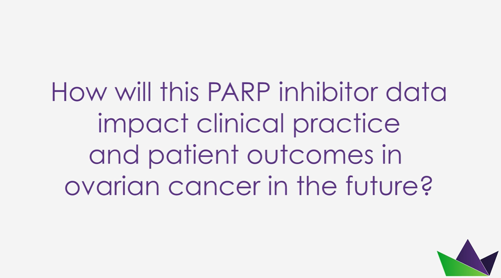 How will the PARP inhibitor data impact clinical practice and patient outcomes in ovarian cancer in the future?